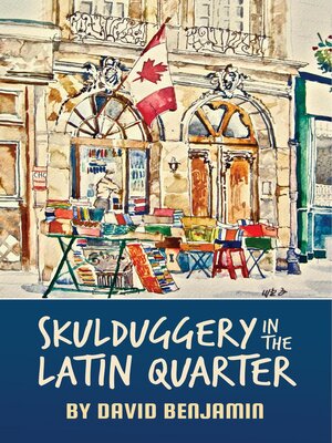 cover image of Skulduggery in the Latin Quarter